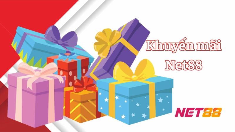 Khuyến mãi Net88 siêu hấp dẫn Các chương trình ưu đãi diễn ra hàng tuần
