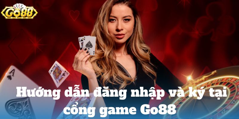 Tham Gia Tại Go88 - Thần Bài Gọi Tên, Chơi Cực Đã go88 3 4