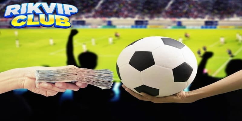Rikvip - Thông Tin Nền Tảng Bóng Đá Với Tỷ Lệ Thắng Cao Những mẹo soi kèo từ chuyên gia cổng game Rikvip