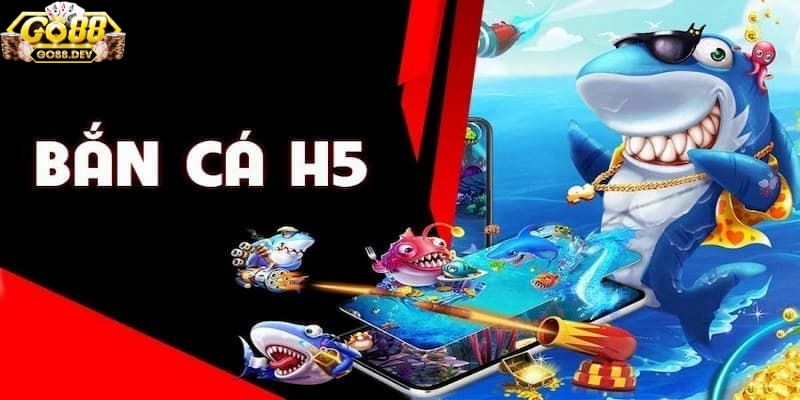 Go 88 Khái quát sơ lược về game bắn cá h5 tại Go 88