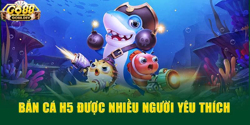 Go 88 Cảm nhận những ưu điểm vượt trội về game bắn cá h5 tại Go 88
