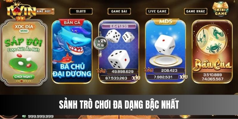 IWIN - cổng game với nhiều ưu điểm vượt trội Sảnh trò chơi đa dạng bậc nhất
